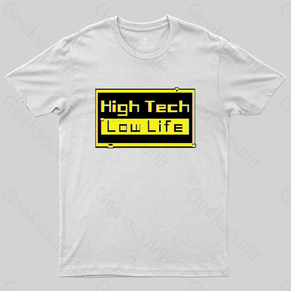 High Tech - Low Life T-Shirt White / S