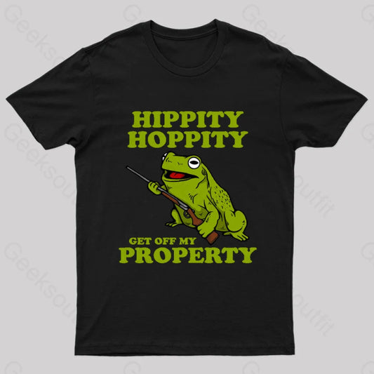 Hippity Hoppity Get Off My Property Geek T-Shirt Black / S