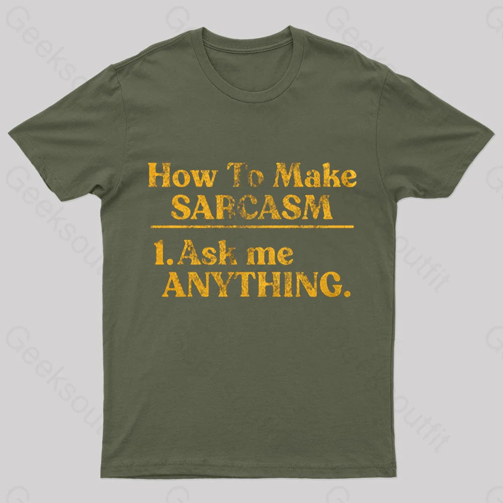 How To Make Sarcasm Nerd T-Shirt Army Green / S