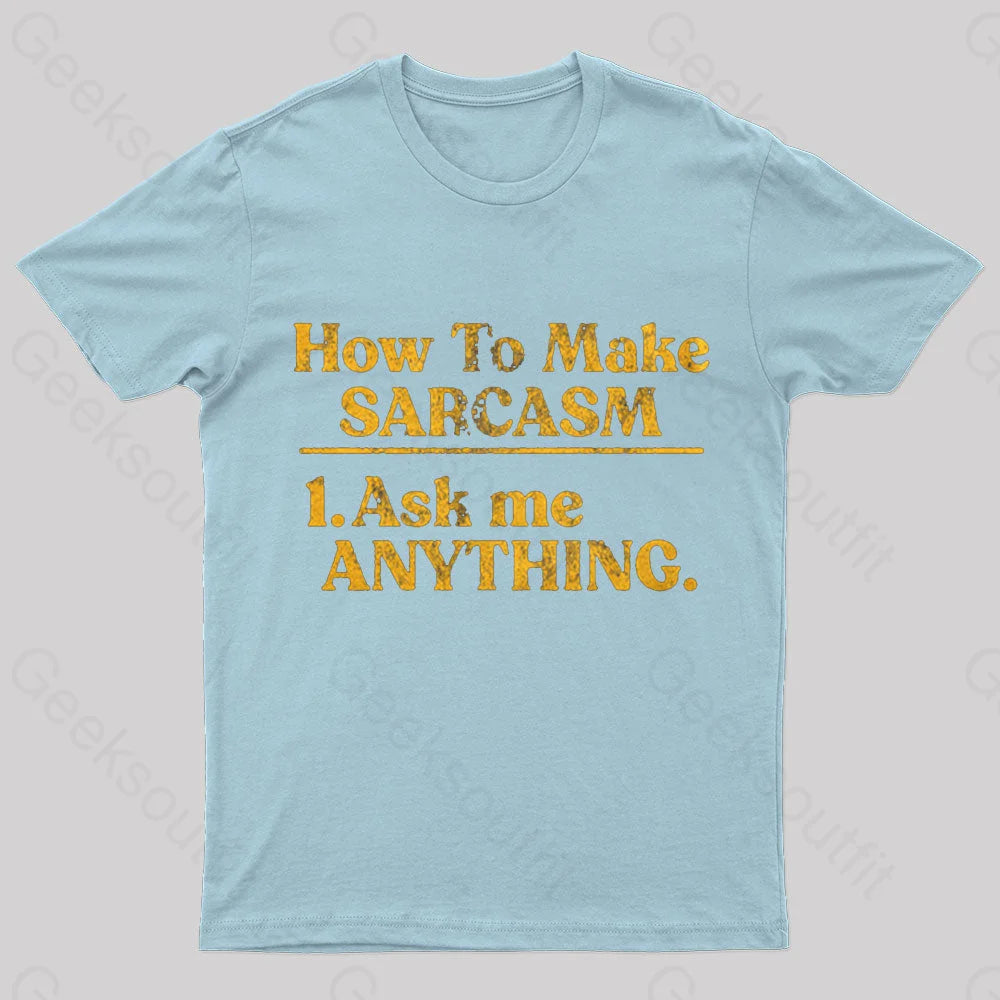 How To Make Sarcasm Nerd T-Shirt Light Blue / S