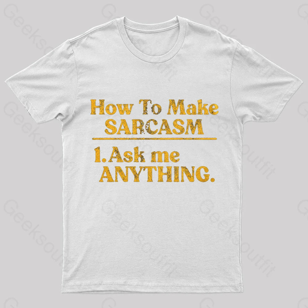 How To Make Sarcasm Nerd T-Shirt White / S