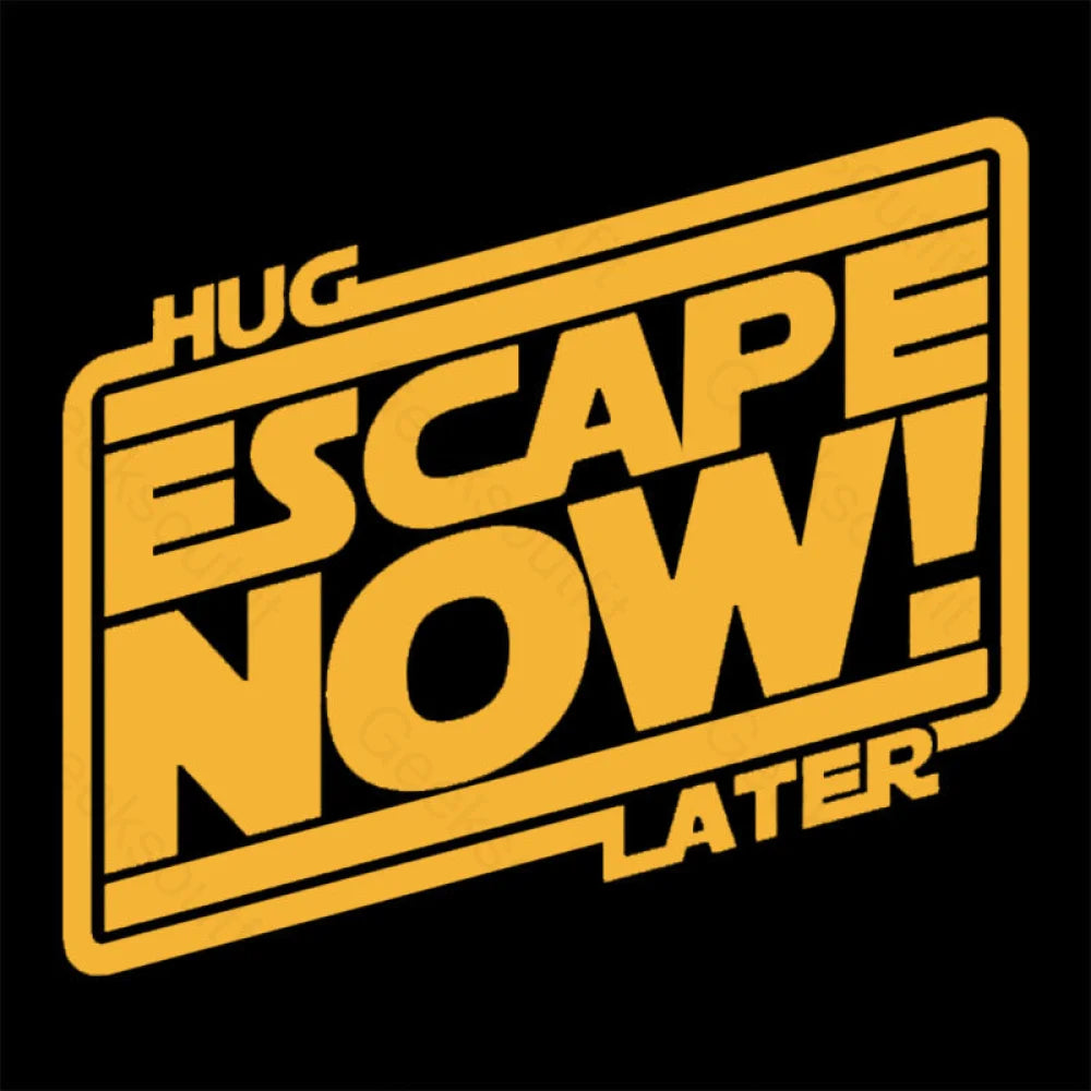 Hug Later Escape Now Nerd T-Shirt