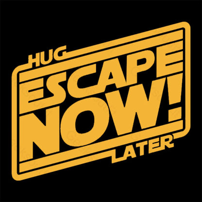 Hug Later Escape Now Nerd T-Shirt