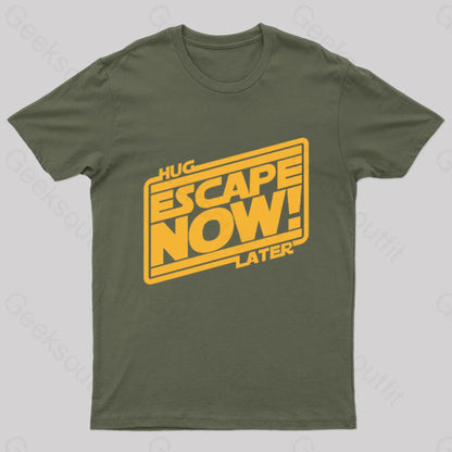 Hug Later Escape Now Nerd T-Shirt Army Green / S