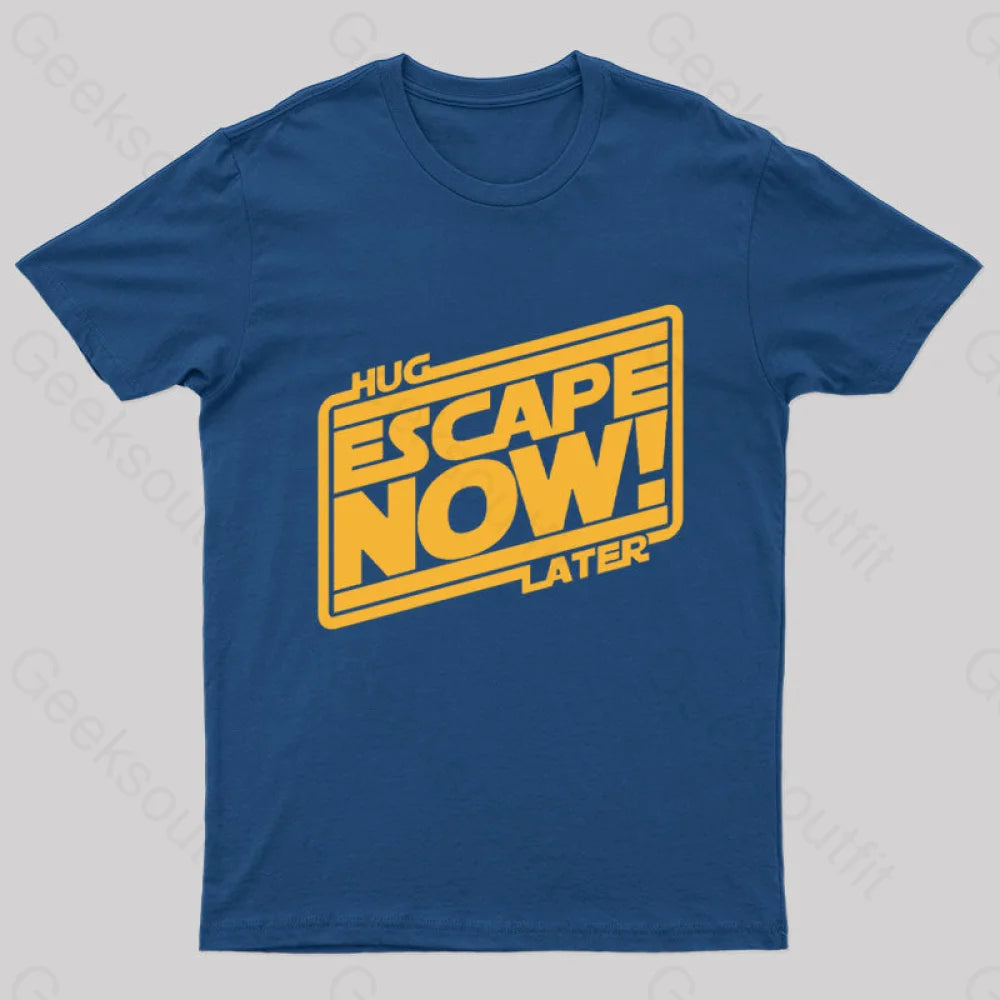 Hug Later Escape Now Nerd T-Shirt Navy / S