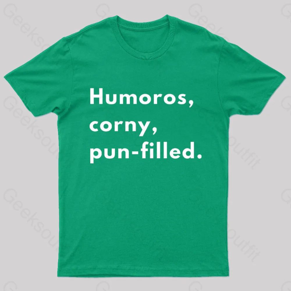 Humoros Corny Pun Filled Geek T-Shirt Green / S