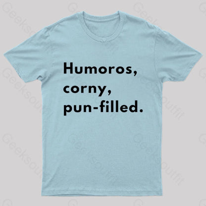 Humoros Corny Pun Filled Geek T-Shirt Light Blue / S