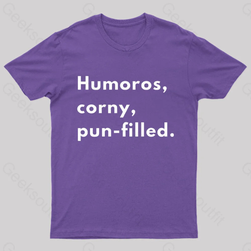 Humoros Corny Pun Filled Geek T-Shirt Purple / S