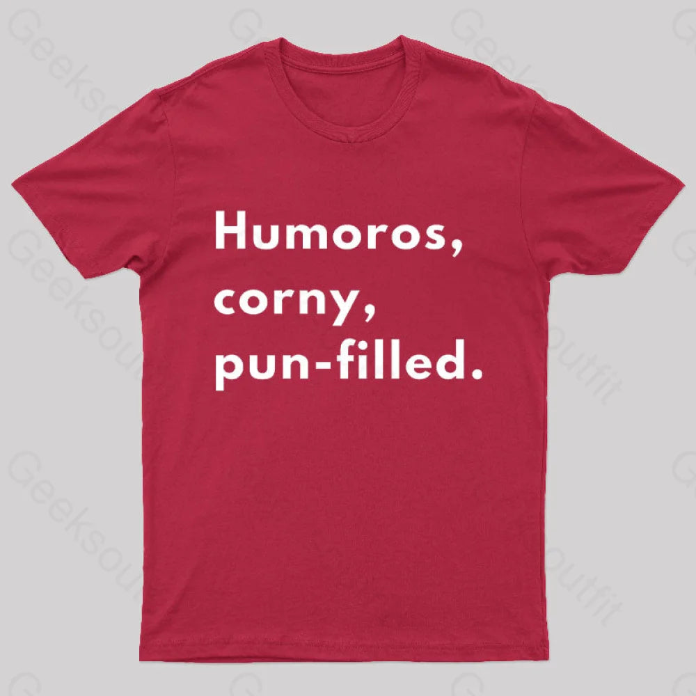 Humoros Corny Pun Filled Geek T-Shirt Red / S