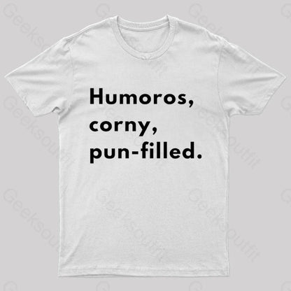 Humoros Corny Pun Filled Geek T-Shirt White / S