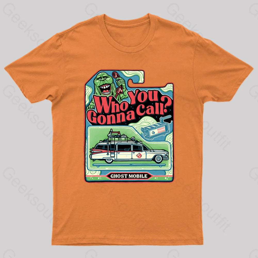 I Ain’t Afraid Of No Ghost! Geek T-Shirt Orange / S