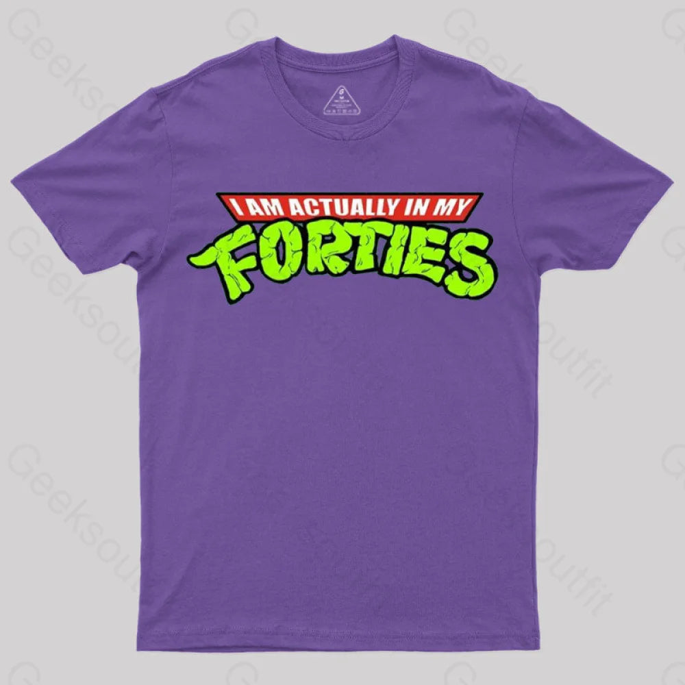 I Am Actually In My Forties T-Shirt Purple / S