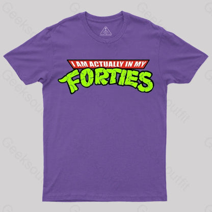 I Am Actually In My Forties T-Shirt Purple / S