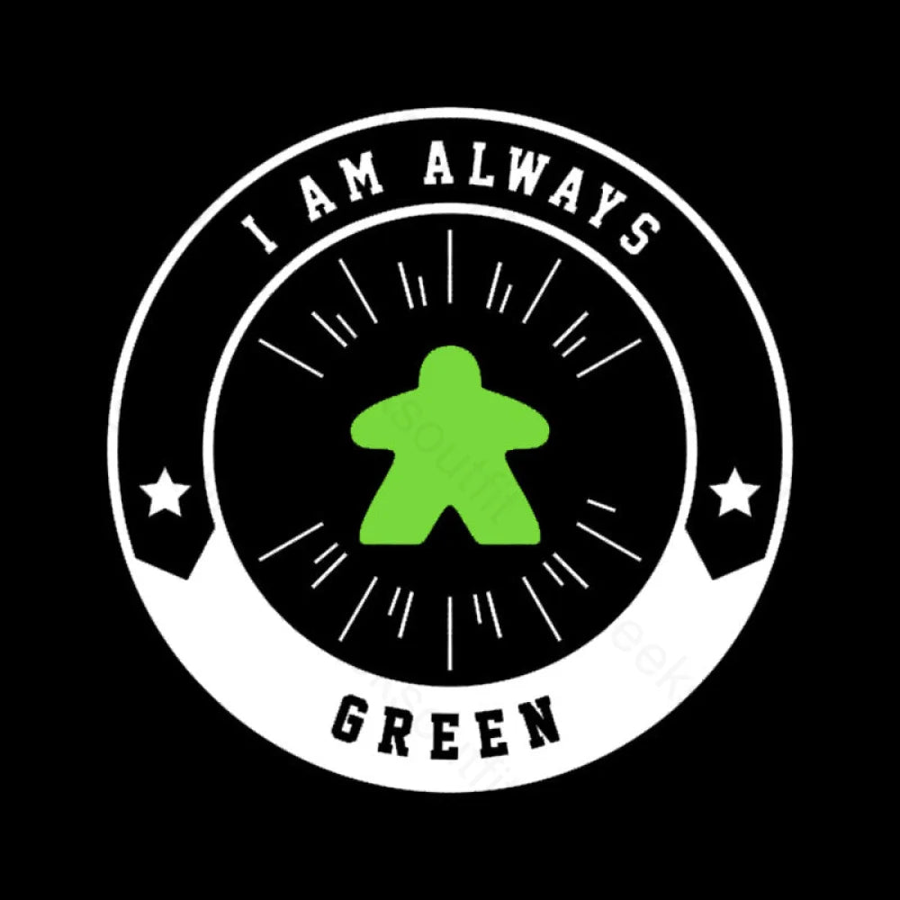 I Am Always Green Meeple Nerd T-Shirt