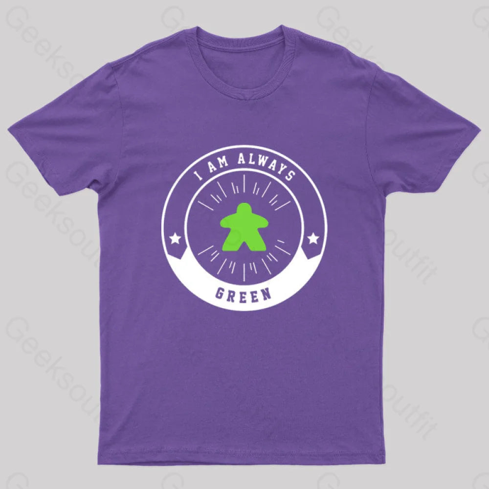 I Am Always Green Meeple Nerd T-Shirt Purple / S