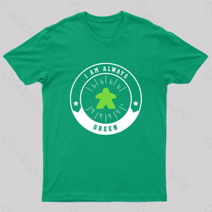 I Am Always Green Meeple Nerd T-Shirt / S