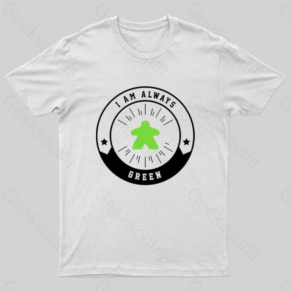 I Am Always Green Meeple Nerd T-Shirt White / S