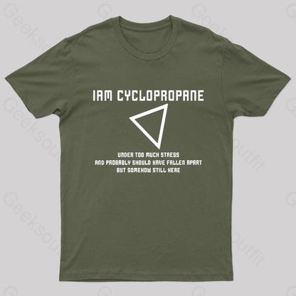 I Am Cyclopropane Nerd T-Shirt Army Green / S