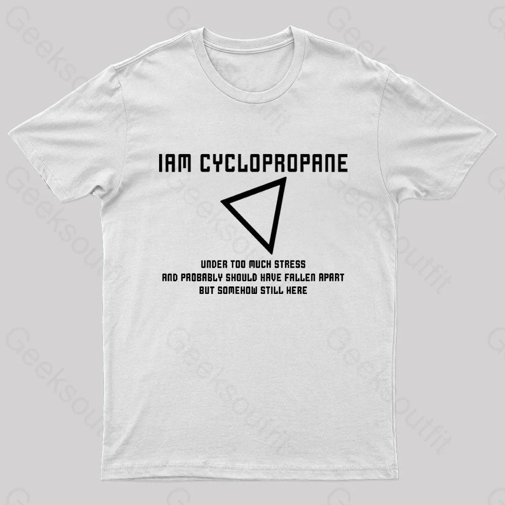 I Am Cyclopropane Nerd T-Shirt White / S