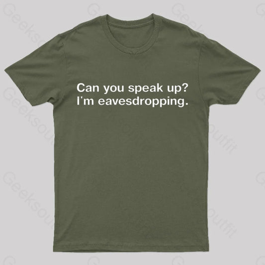 I Am Eavesdropping Nerd T-Shirt Army Green / S