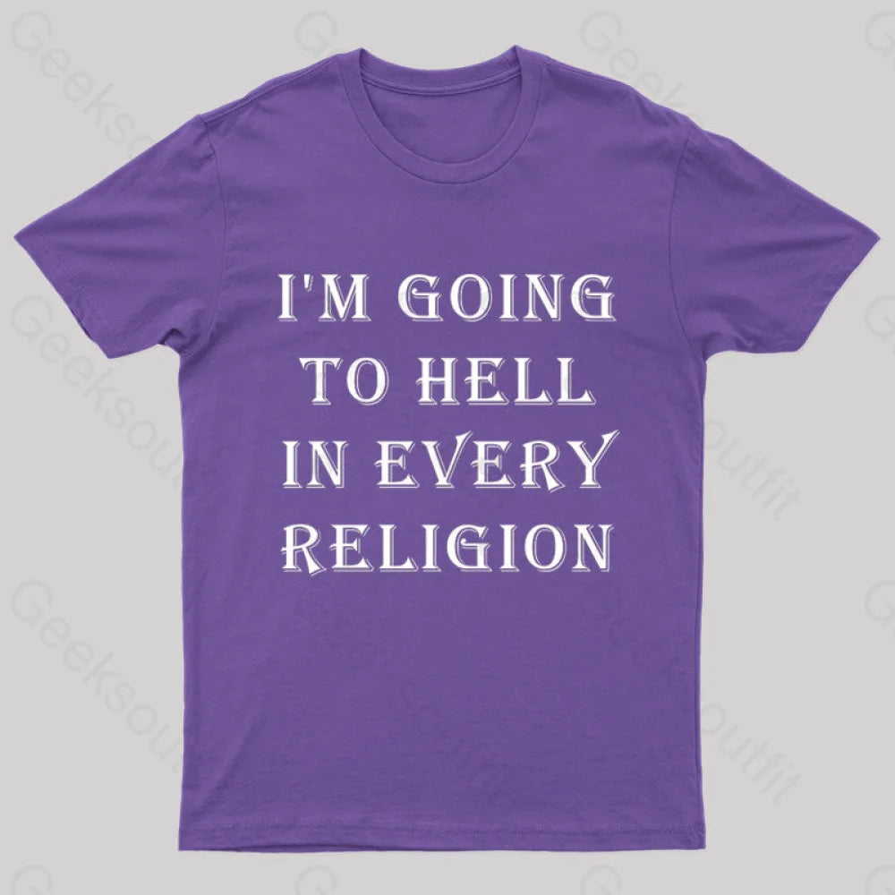 I Am Going To Hell In Every Religion Nerd T-Shirt Purple / S