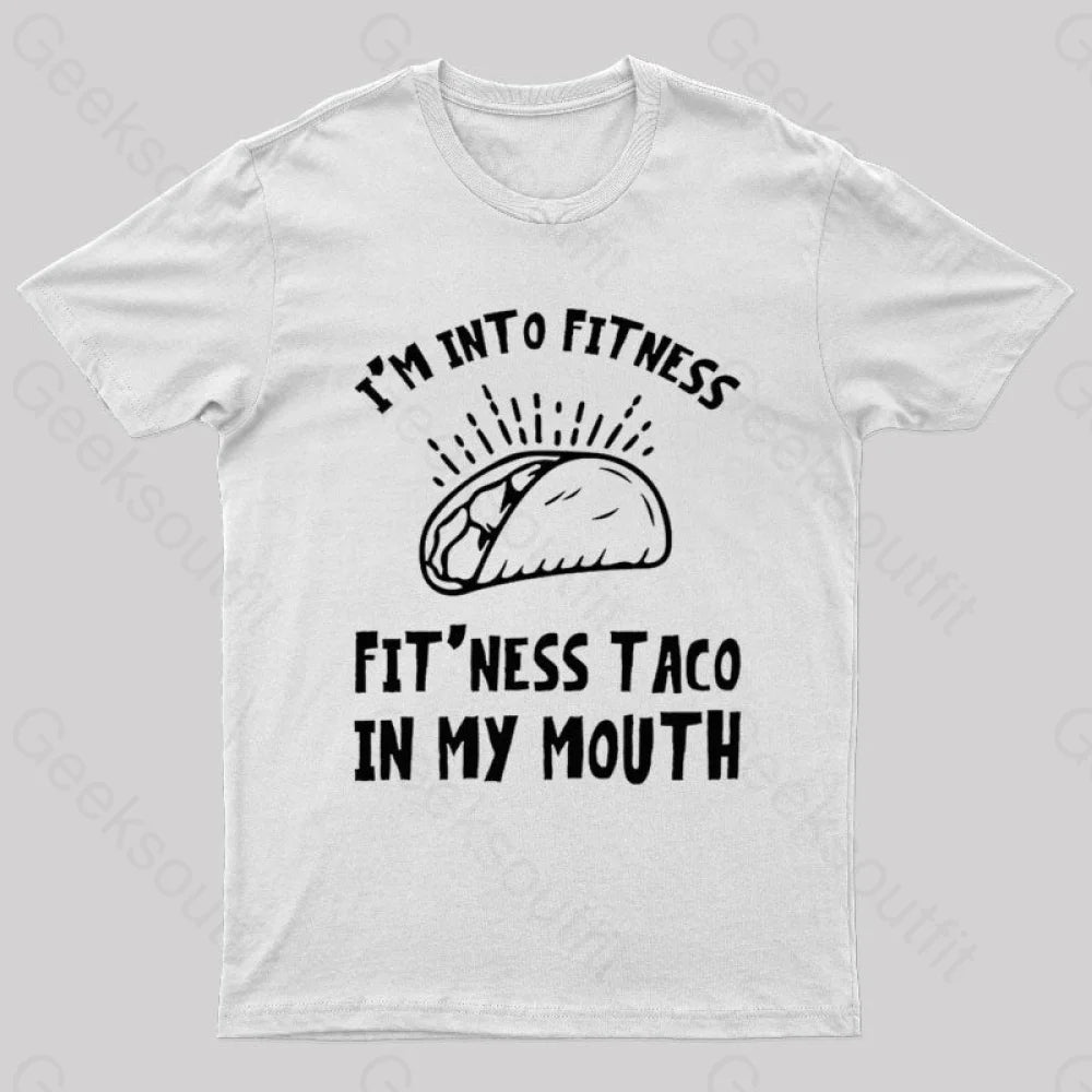 I Am Into Fitness Geek T-Shirt White / S