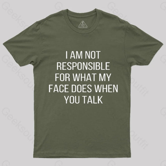 I Am Not Responsible Nerd T-Shirt Army Green / S