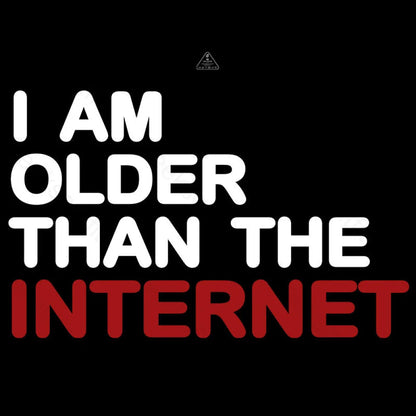 I Am Older Than The Internet Geek T-Shirt