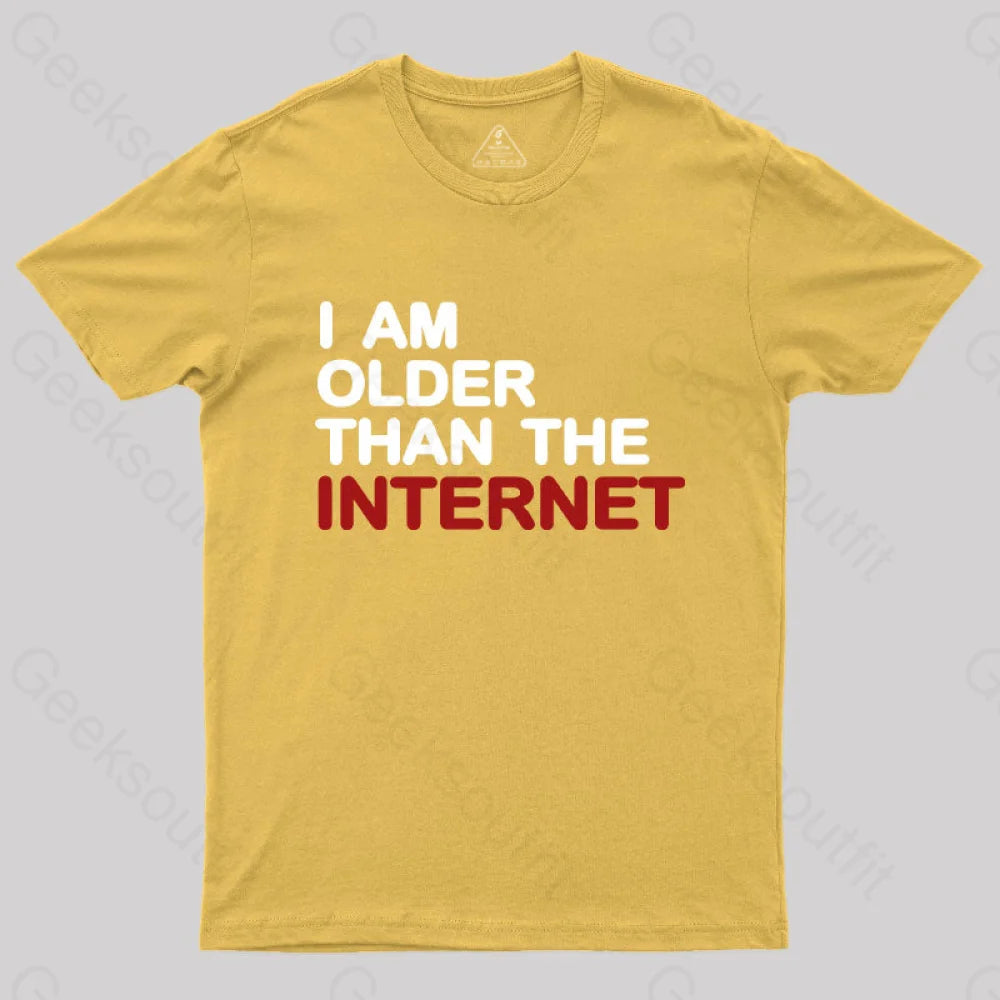 I Am Older Than The Internet Geek T-Shirt Yellow / S