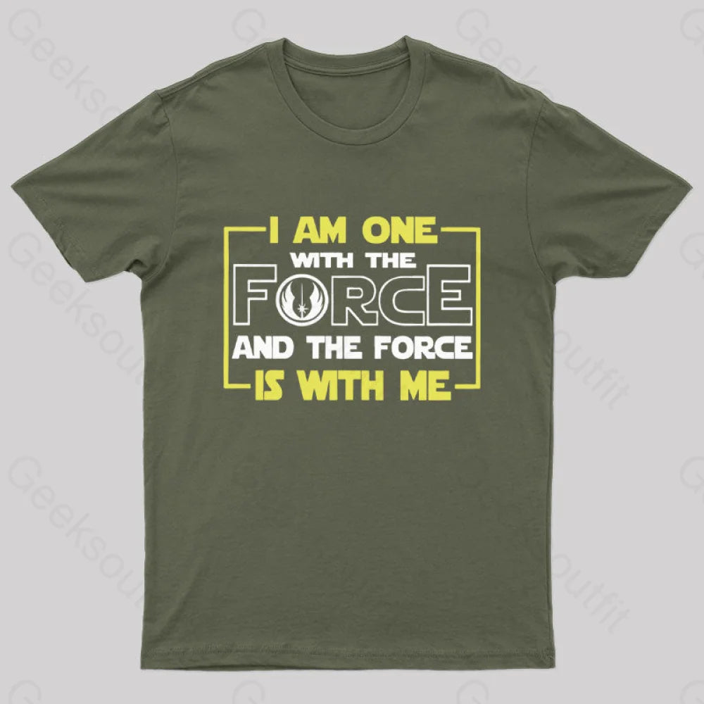 I Am One With The Force Nerd T-Shirt Army Green / S