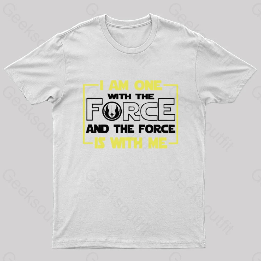 I Am One With The Force Nerd T-Shirt White / S