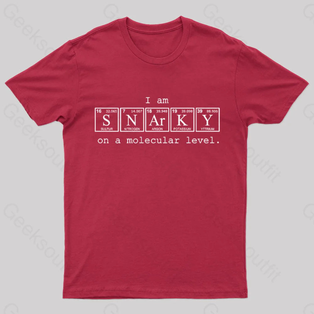 I Am Snarky On A Molecular Level Nerd T-Shirt Red / S