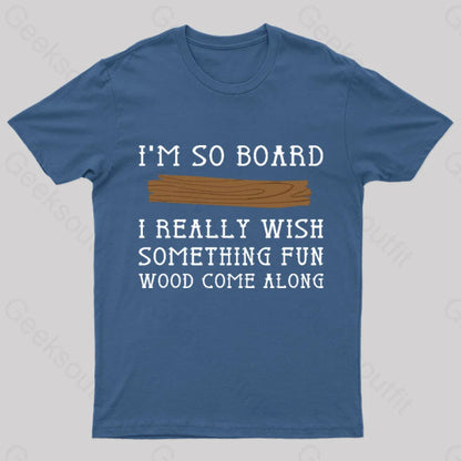 I Am So Board Geek T-Shirt Navy / S