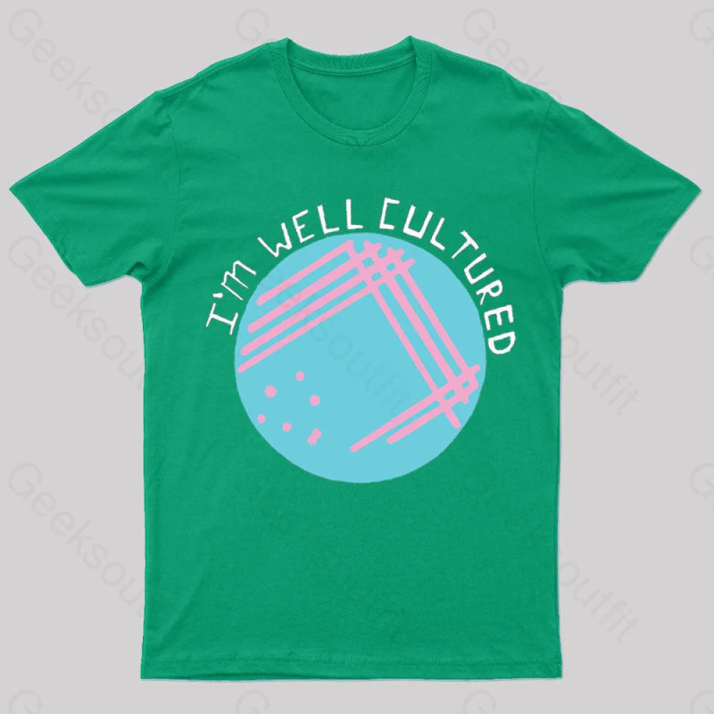 I Am Well Cultured Geek T-Shirt Green / S