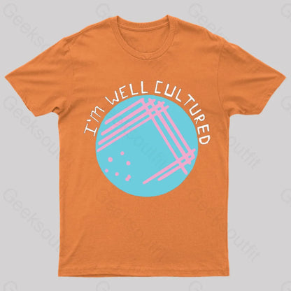 I Am Well Cultured Geek T-Shirt Orange / S