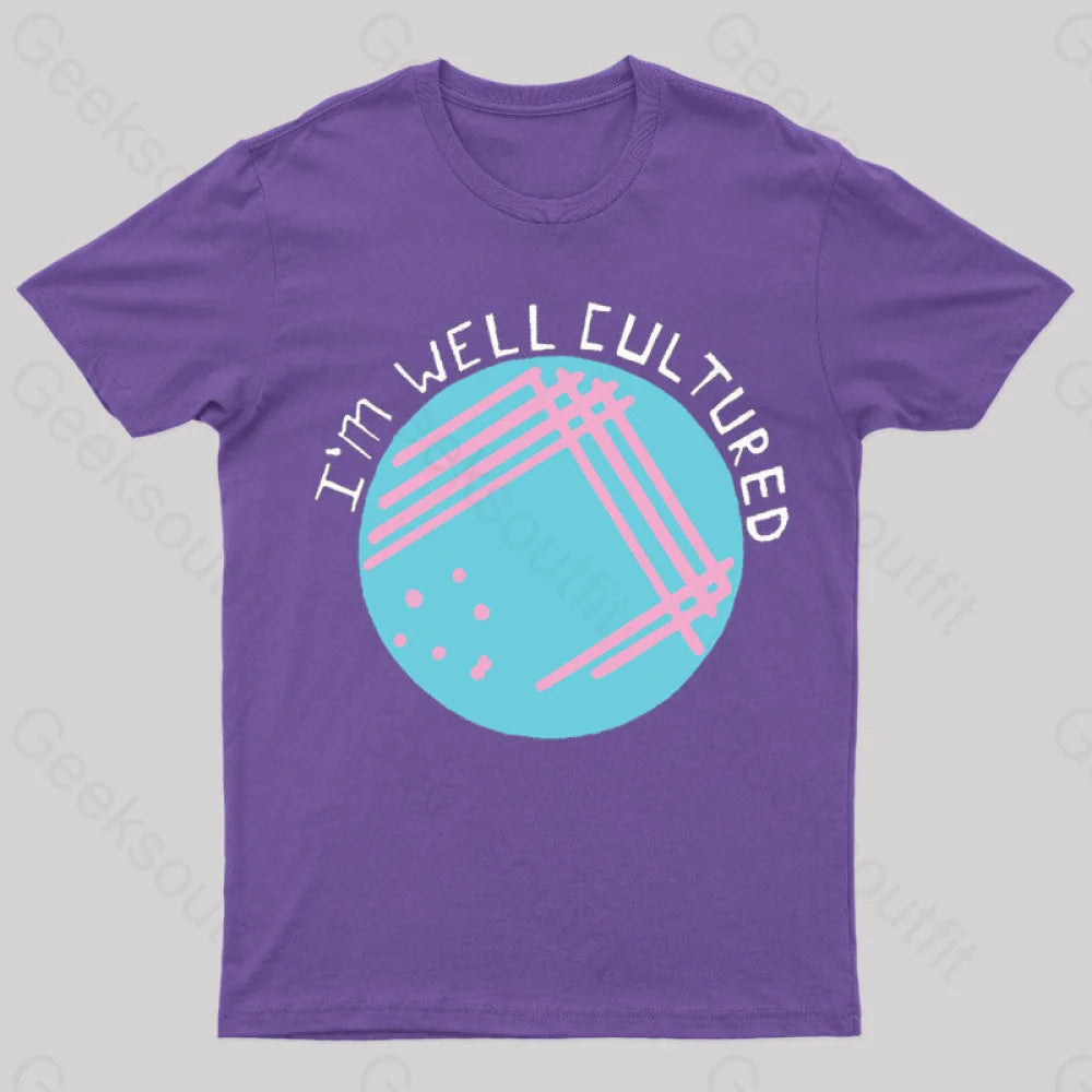 I Am Well Cultured Geek T-Shirt Purple / S