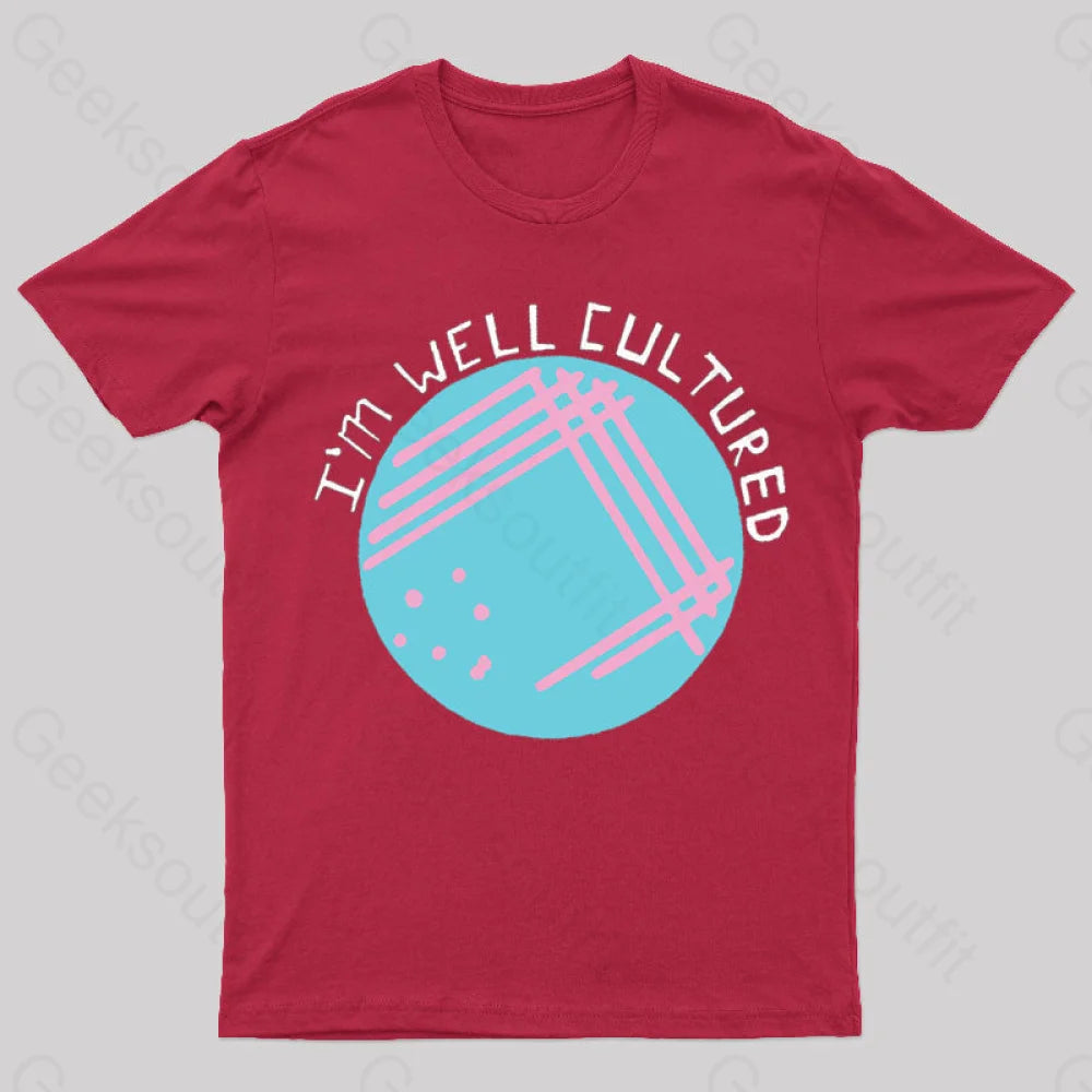 I Am Well Cultured Geek T-Shirt Red / S