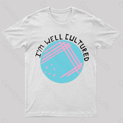 I Am Well Cultured Geek T-Shirt White / S