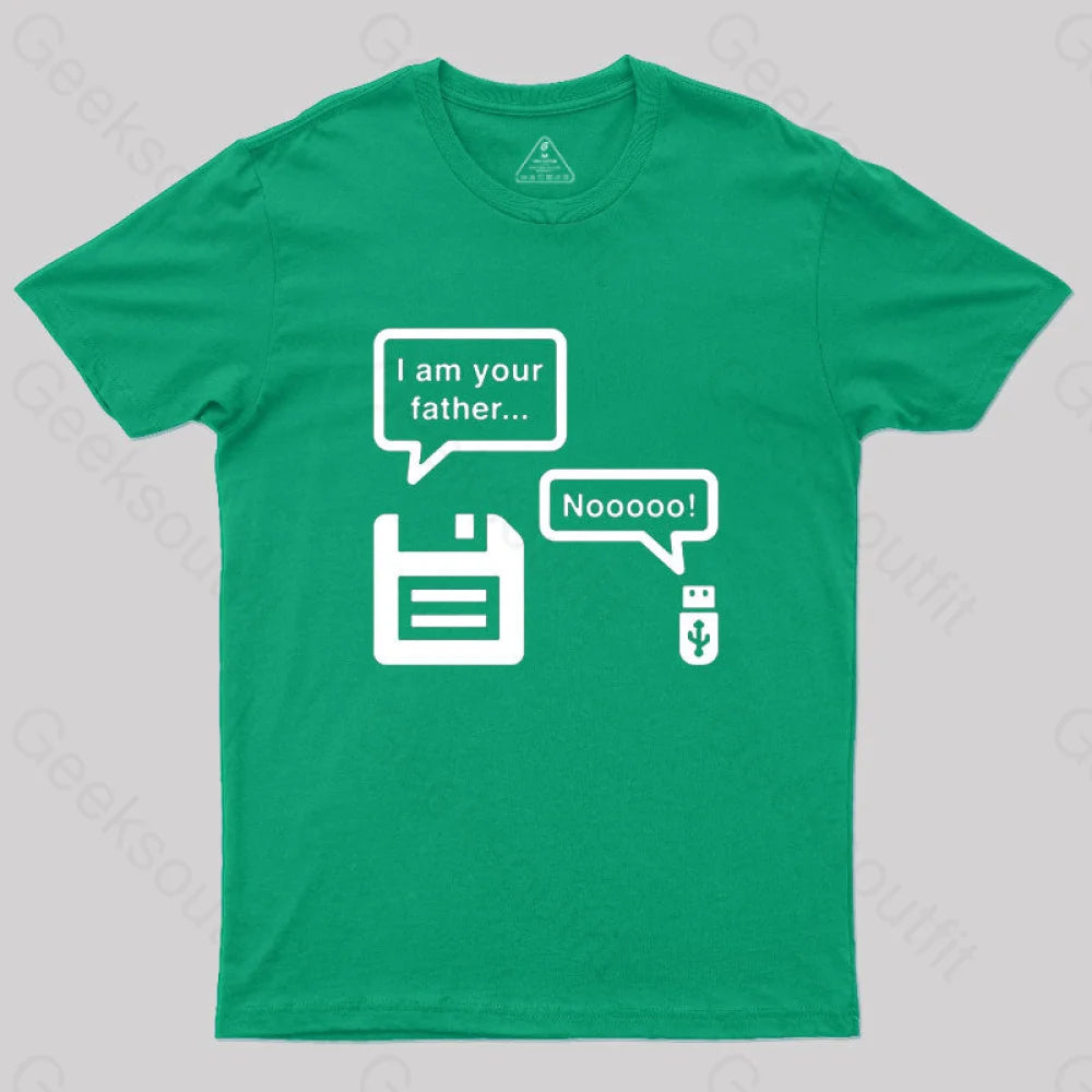 I Am Your Father Geek T-Shirt Green / S