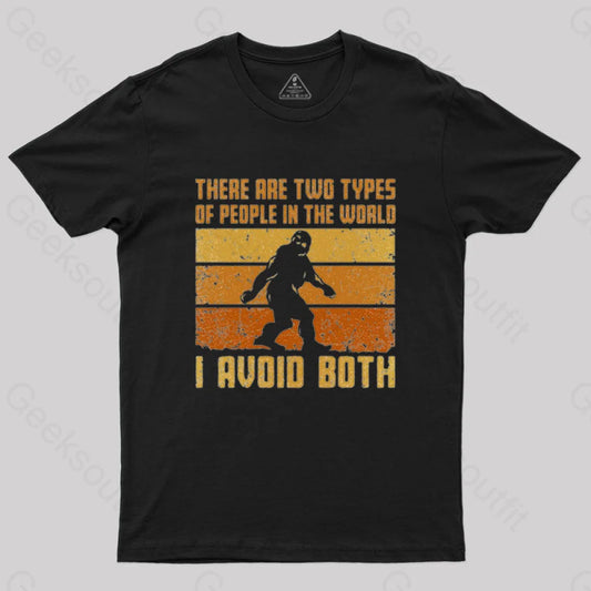 I Avoid Both Types Of People T-Shirt Black / S