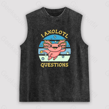 I Axolotl Questions Unisex Washed Tank Black / S