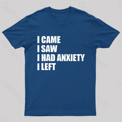 I Came Saw And Have Anxiety Left T-Shirt Navy / S