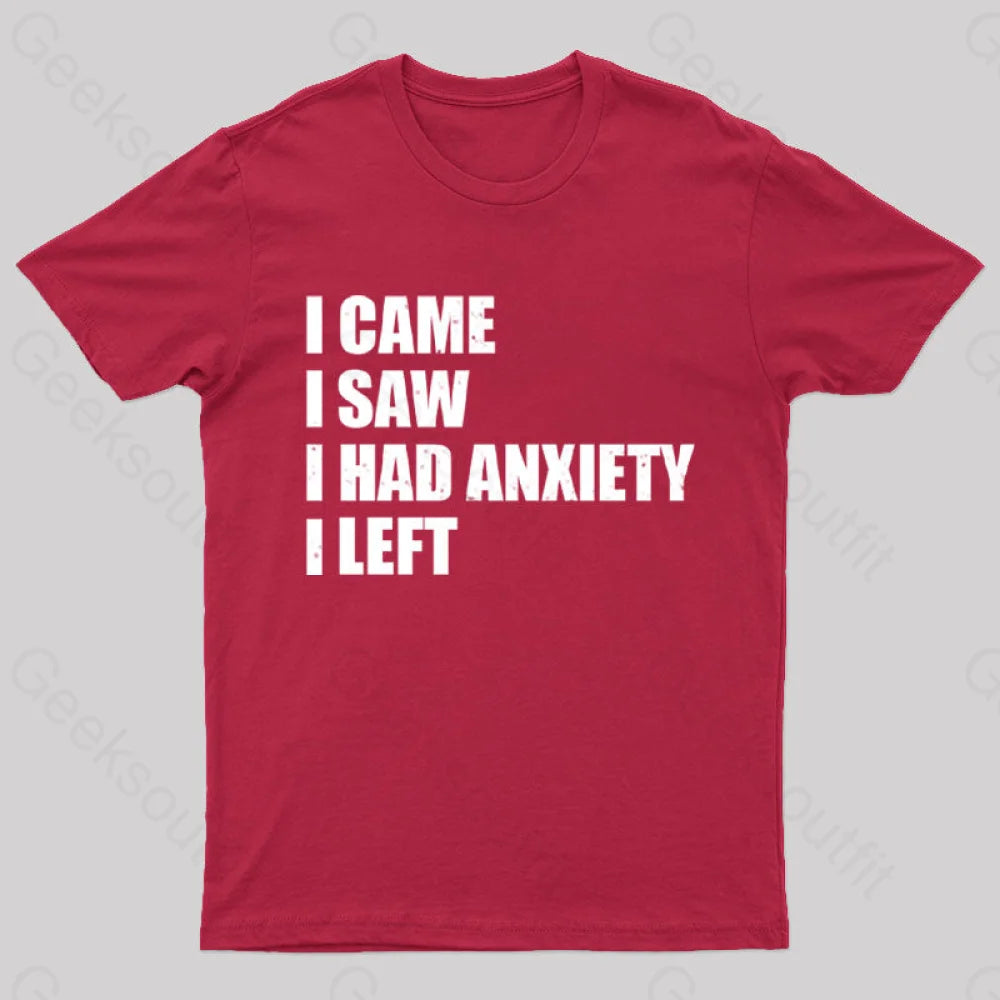 I Came Saw And Have Anxiety Left T-Shirt Red / S