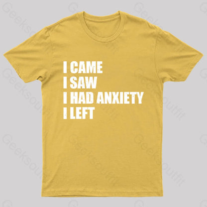 I Came Saw And Have Anxiety Left T-Shirt Yellow / S