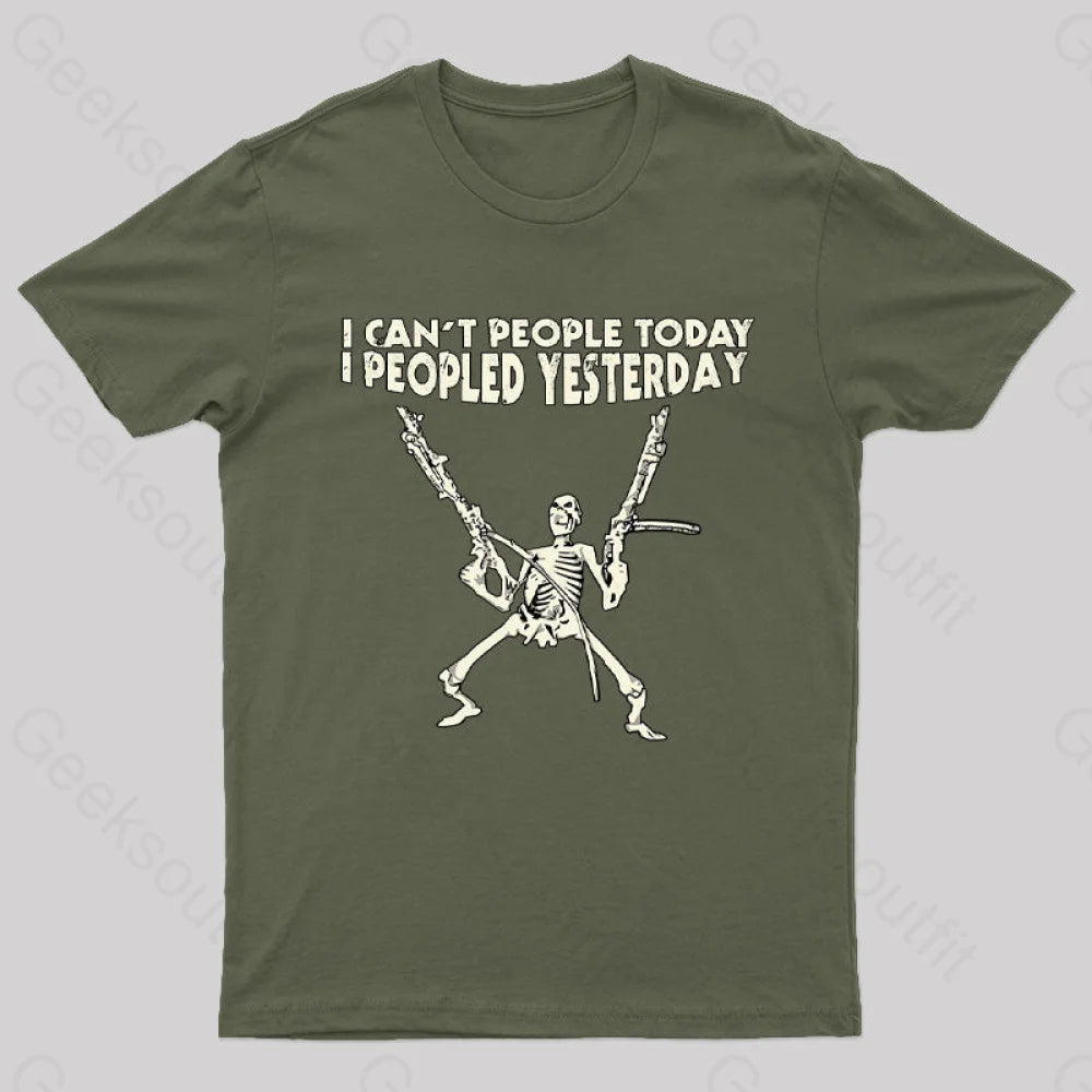 I Can’t People Today.....t-Shirt Army Green / S