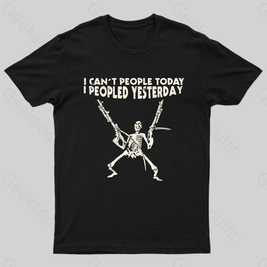 I Can’t People Today.....t-Shirt Black / S