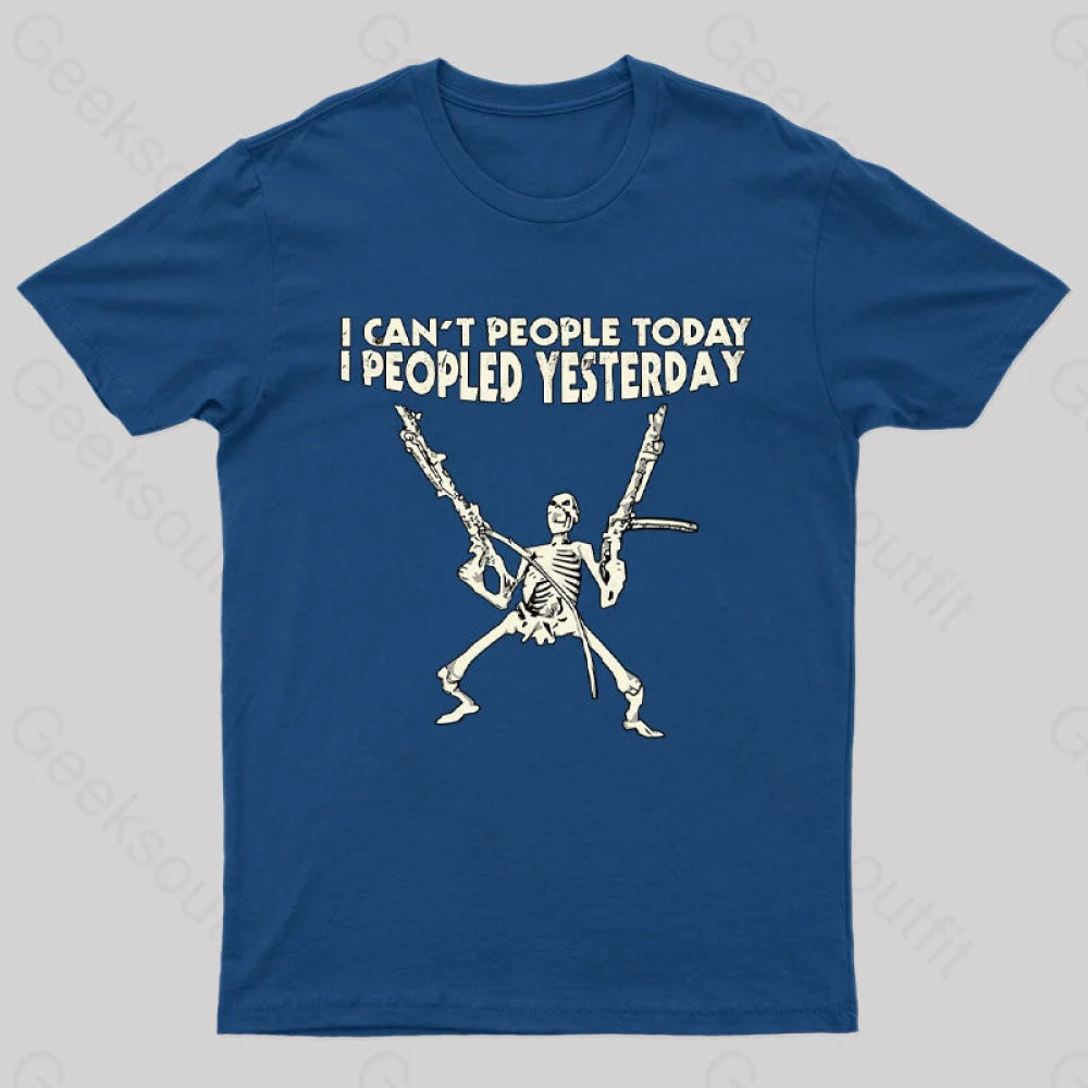 I Can’t People Today.....t-Shirt Navy / S