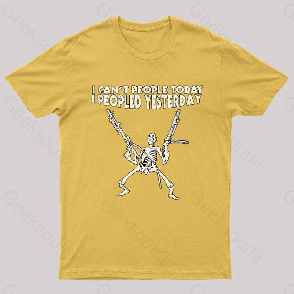 I Can’t People Today.....t-Shirt Yellow / S