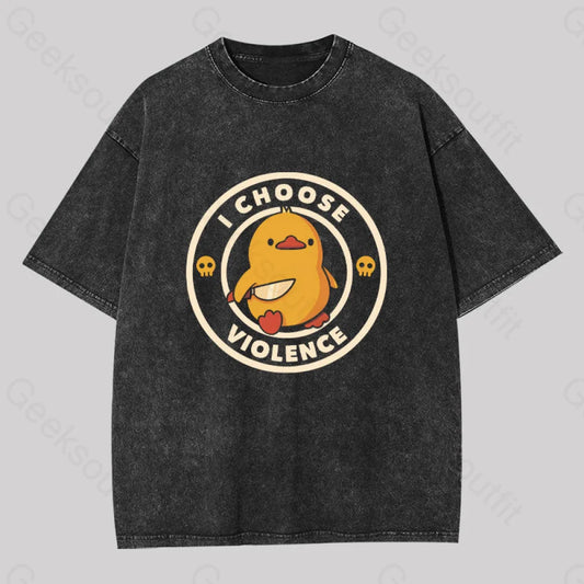 I Choose Violence Funny Duck Washed T-Shirt Black / S