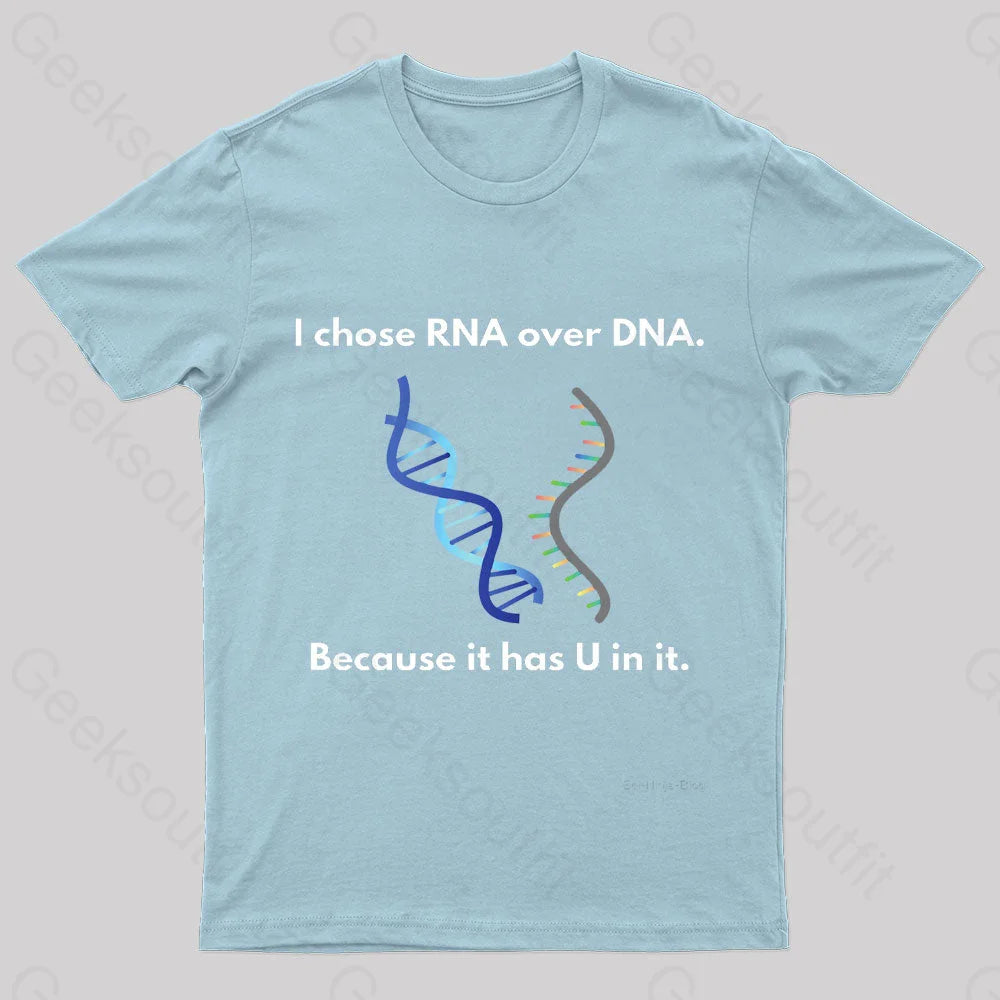 I Come Rna Over Dna Geek T-Shirt Light Blue / S